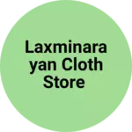 Business logo of Laxminarayan cloth store