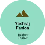 Business logo of Yashraj Fasion Wair