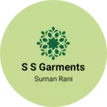 Business logo of S S Garments