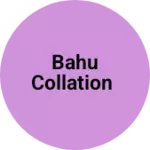 Business logo of Bahu collation