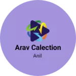 Business logo of Arav calection
