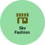 Business logo of Skv fashion