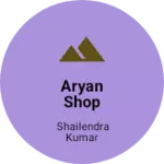 Business logo of Aryan shop