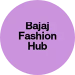 Business logo of Bajaj fashion hub
