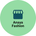 Business logo of Anaya fashion