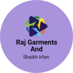 Business logo of Raj garments and manufacturing