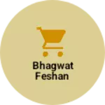 Business logo of Bhagwat feshan