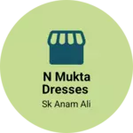 Business logo of N Mukta Dresses