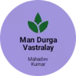 Business logo of Man Durga vastralay