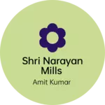 Business logo of Shri Narayan Mills