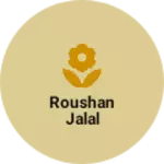 Business logo of Roushan Jalal