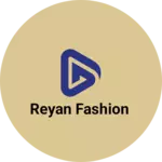 Business logo of Reyan fashion