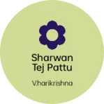 Business logo of SHARWAN TEJ PATTU SAREES