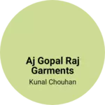 Business logo of Aj Gopal Raj Garments