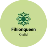 Business logo of Fihionqueen