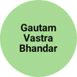 Business logo of Gautam vastra bhandar