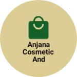 Business logo of Anjana cosmetics and garments 