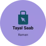 Business logo of Tayal saab