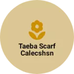 Business logo of Taeba scarf calecshsn