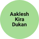 Business logo of Aaklesh kira dukan