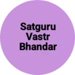 Business logo of Satguru vastr bhandar