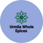 Business logo of Urmila whole spices