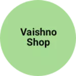 Business logo of Vaishno shop