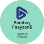 Business logo of Bambay faaysan$ coo