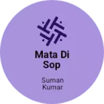Business logo of Mata di sop