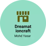 Business logo of Dreamationcraft enterprises