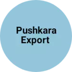 Business logo of Pushkara export