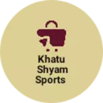 Business logo of Khatu shyam sports