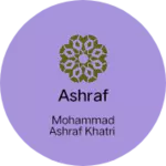 Business logo of Ashraf