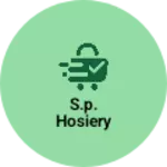 Business logo of S.P. HOSIERY