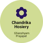 Business logo of Chandrika hosiery works