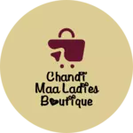 Business logo of Chandi maa ladies boutique