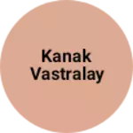 Business logo of Kanak vastralay