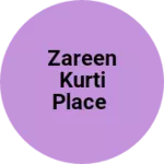 Business logo of ZAREEN KURTI PLACE
