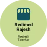 Business logo of Redimed rajesh redimed police thana ke samne jabe