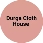 Business logo of Durga Cloth house