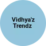 Business logo of Vidhya'z Trendz