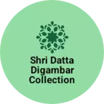 Business logo of Shri Datta Digambar collection