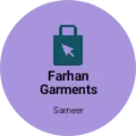 Business logo of Farhan Garments shop