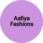 Business logo of Aafiya Fashions