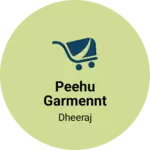 Business logo of Peehu garmennt