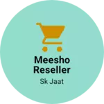 Business logo of Meesho reseller