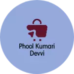 Business logo of Phool Kumari devvi