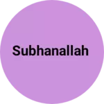 Business logo of Subhanallah