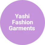 Business logo of Yashi Fashion Garments