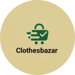 Business logo of Clothesbazar